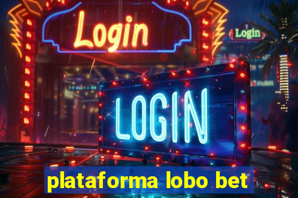 plataforma lobo bet